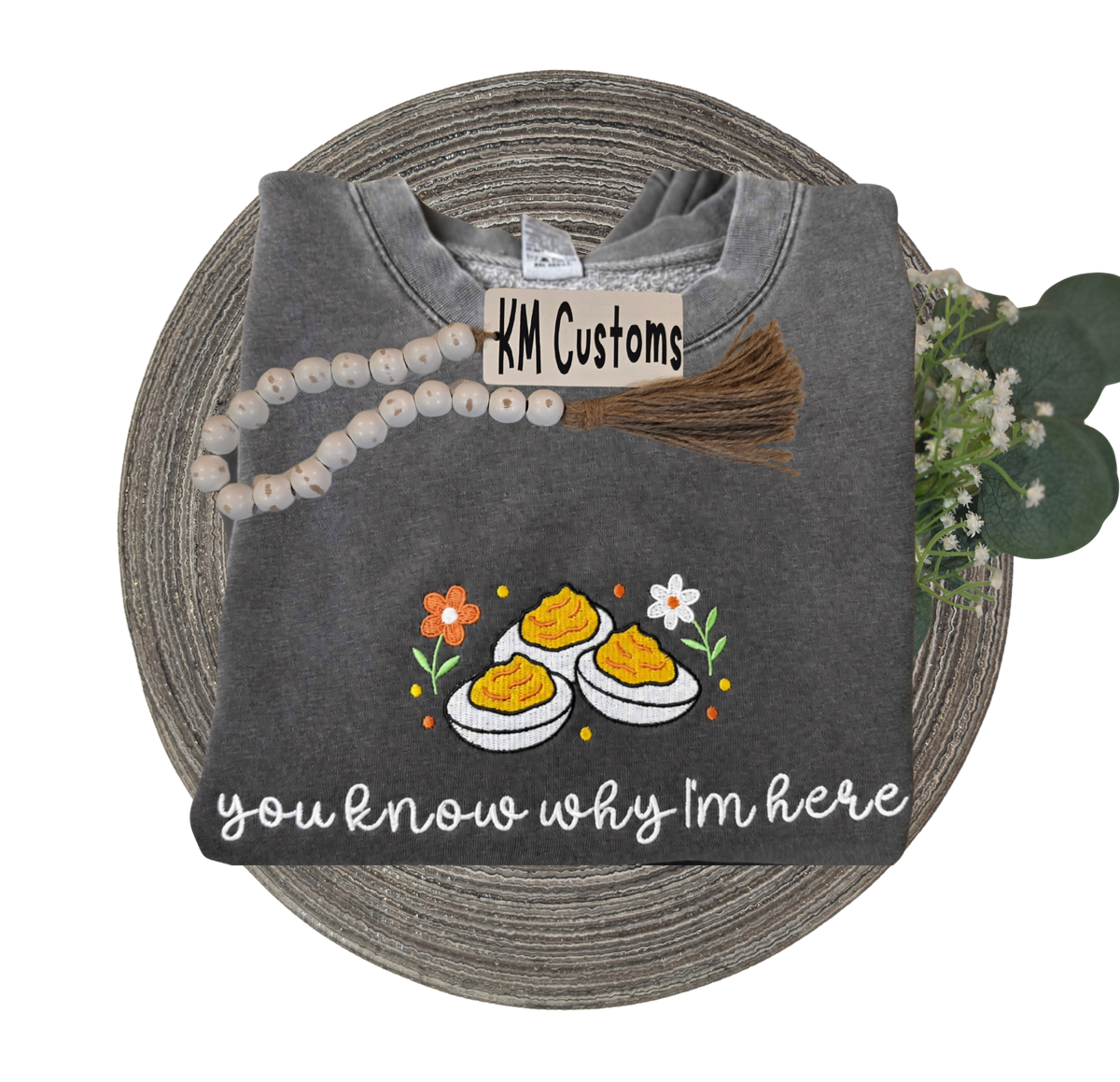 You Know Why I'm Here" Deviled Egg Sweatshirt