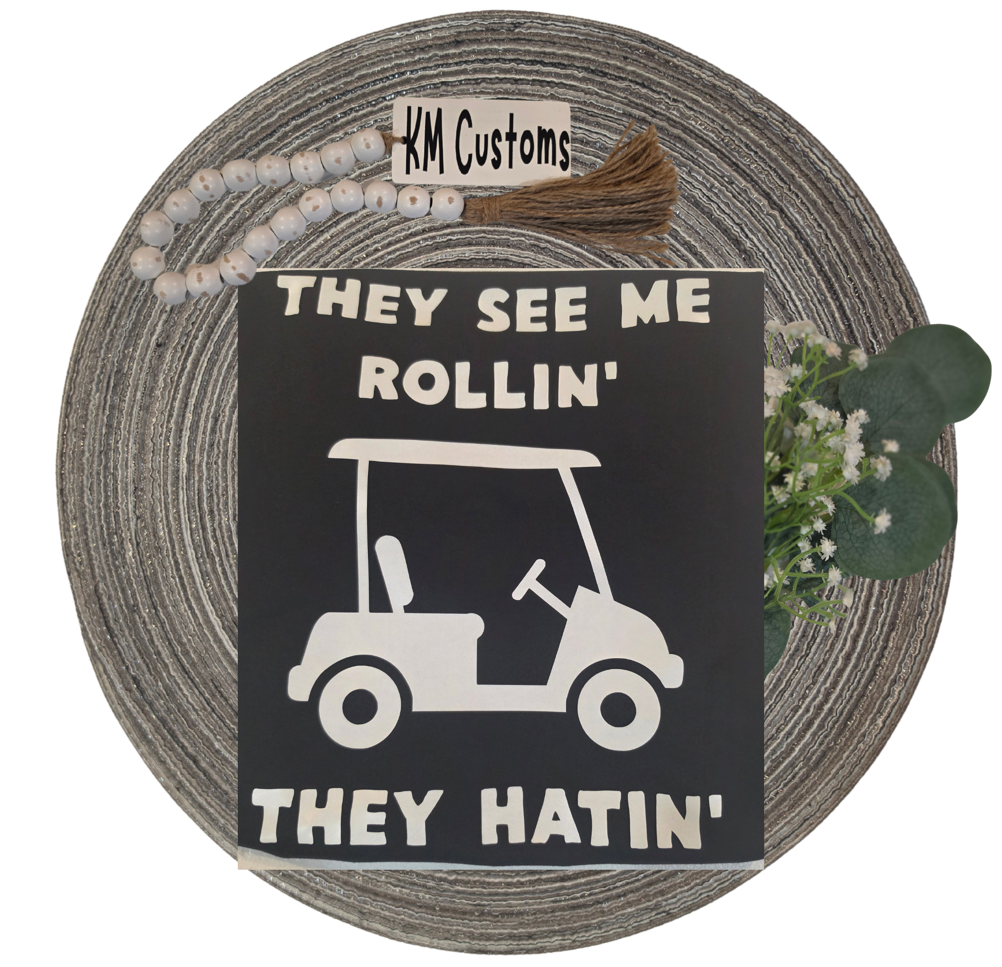 They See Me Rollin' Golf Cart - Glow in the Dark
