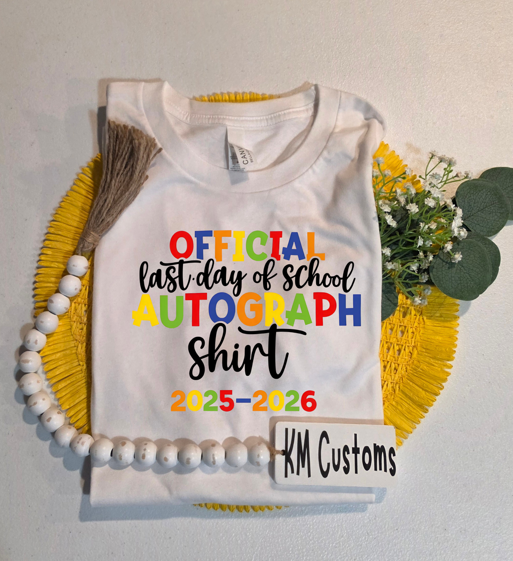 Official Last Day of School Autograph Shirt | 2025-2026 Year-End Keepsake